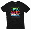 T-shirt Autentyk Twoja Grafika, Twój Szalony adruk